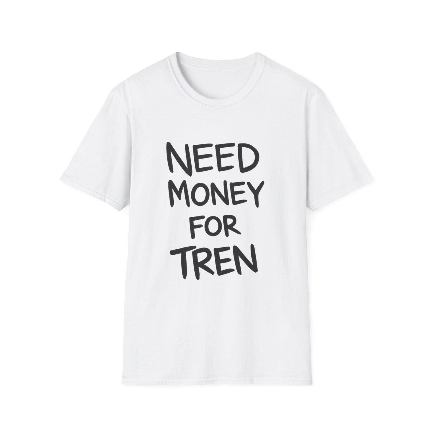 Need Money For Gains Tee